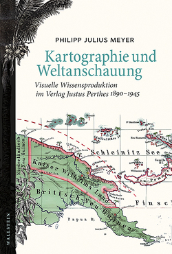 Kartographie und Weltanschauung von Meyer,  Philipp Julius
