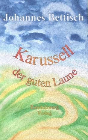 Karussell der guten Laune von Bettisch,  Johann