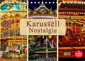 Karussell – Nostalgie (Tischkalender 2023 DIN A5 quer) von Roder,  Peter