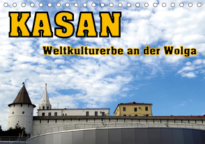 Kasan- Weltkulturerbe an der Wolga (Tischkalender 2021 DIN A5 quer) von von Loewis of Menar,  Henning