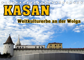 Kasan- Weltkulturerbe an der Wolga (Tischkalender 2022 DIN A5 quer) von von Loewis of Menar,  Henning