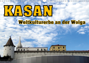 Kasan- Weltkulturerbe an der Wolga (Wandkalender 2020 DIN A3 quer) von von Loewis of Menar,  Henning