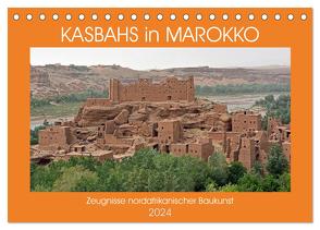 KASBAHS in MAROKKO, Zeugnisse nordafrikanischer Baukunst (Tischkalender 2024 DIN A5 quer), CALVENDO Monatskalender von Senff,  Ulrich