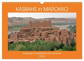 KASBAHS in MAROKKO, Zeugnisse nordafrikanischer Baukunst (Wandkalender 2024 DIN A3 quer), CALVENDO Monatskalender von Senff,  Ulrich
