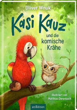 Kasi Kauz und die komische Krähe (Kasi Kauz 1) von Derenbach,  Matthias, Wnuk,  Oliver