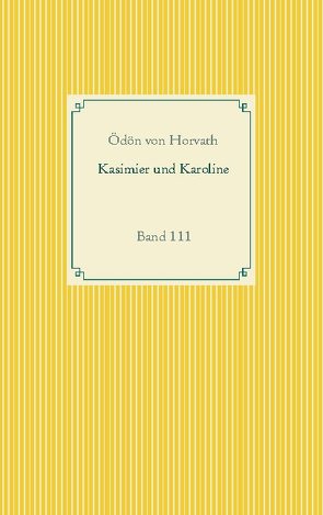 Kasimier und Karoline von Horváth,  Ödön von