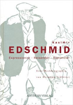 Kasimir Edschmid von Schlösser,  Hermann