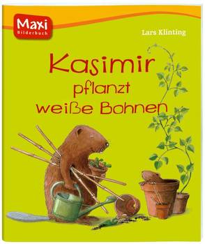 Kasimir pflanzt weiße Bohnen von Klinting,  Lars, Kutsch,  Angelika