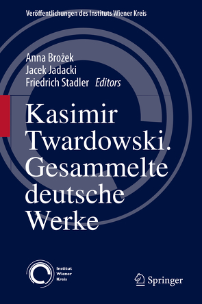 Kasimir Twardowski von Brozek,  Anna, Jadacki,  Jacek, Stadler,  Friedrich