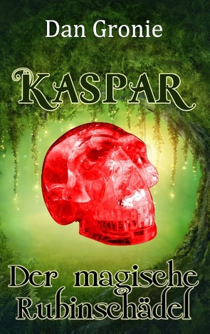 Kaspar – Der magische Rubinschädel von Gronie,  Dan