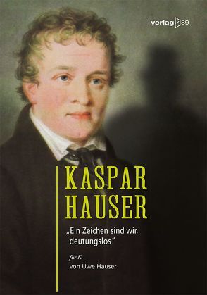 Kaspar Hauser von Hauser,  Uwe