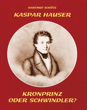 Kaspar Hauser von Schötz,  Hartmut