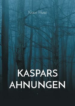 Kaspars Ahnungen von Hussi,  Klaus