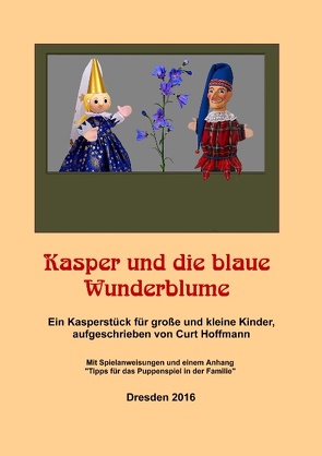 Kasper und die blaue Wunderblume von Hoffmann,  Curt