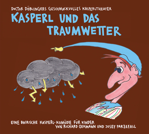 Kasperl und das Traumwetter von Oehmann,  Richard, Parzefall,  Josef