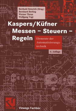 Kaspers/Küfner Messen – Steuern – Regeln von Berling,  Bernhard, Heinrich,  Berthold, Thrun,  Werner, Vogt,  Wolfgang