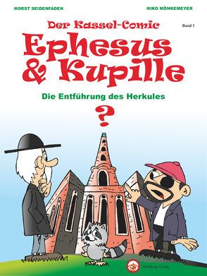 Kassel-Comic: Ephesus und Kupille von Mönkemeyer,  Niko, Seidenfaden,  Horst