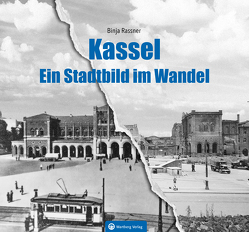 Kassel im Wandel von Rassner,  Binja