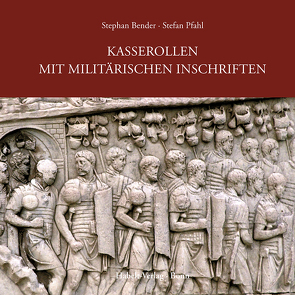 Kasserollen mit militärischen Inschriften von Bender,  Stephan, Pfahl,  Stefan