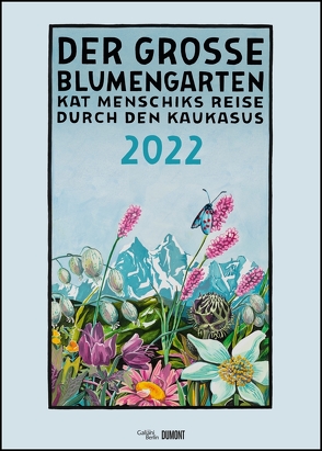 Kat Menschik: Der große Blumengarten 2022 – Poster-Kalender – Spiralbindung – Format 50 x 70 cm von Menschik,  Kat