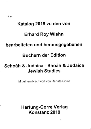 Katalog 2022 zu den von Erhard Roy Wiehn bearbeiteten und herausgegebenen Büchern der Edition Schoáh & Judaica – Shoáh & Judaica. Jewish Studies von Wiehn,  Erhard Roy