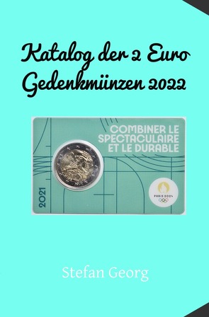 Katalog der 2 Euro Gedenkmünzen 2021 von Georg,  Stefan