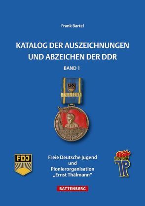 Katalog der Auszeichnungen und Abzeichen der DDR, Band 1 von Bartel,  Frank