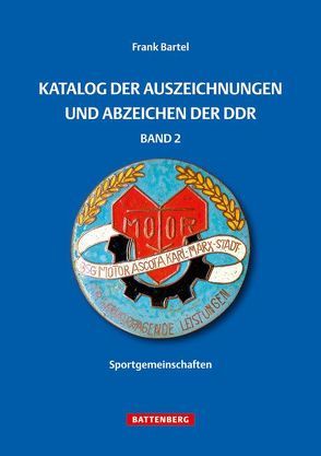 Katalog der Auszeichnungen und Abzeichen der DDR, Band 2 von Bartel,  Frank