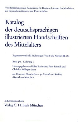 Katalog der deutschsprachigen illustrierten Handschriften des Mittelalters Band 4/2, Lfg. 5: 40-42 von Bodemann,  Ulrike, Domanski,  Kristina, Frühmorgen-Voss,  Hella, Ott,  Norbert H., Putzo,  Christine, Saurma-Jeltsch,  Lieselotte E, Schmidt,  Peter, Stöllinger-Löser,  Christine