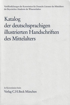 Katalog der deutschsprachigen illustrierten Handschriften des Mittelalters Band 9, Lfg. 2/3 von Freienhagen-Baumgardt,  Kristina, Frühmorgen-Voss,  Hella, Gedova,  Polina, Nanobashvili,  Nino, Ott,  Norbert H., Rudolph,  Pia, Zotz,  Nicola