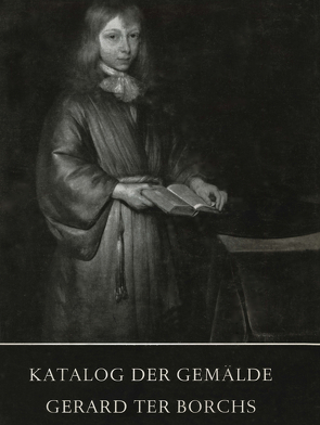 Katalog der Gemälde Gerard Ter Borchs von Gudlaugsson,  S. J.