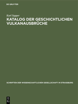 Katalog der geschichtlichen Vulkanausbrüche von Sapper,  Karl
