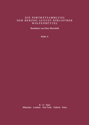 Katalog der Graphischen Porträts in der Herzog August Bibliothek… / Supplement 1: Abbildungen von Herzog August Bibliothek, Mortzfeld,  Peter, Raabe,  Paul