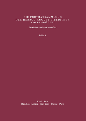 Katalog der Graphischen Porträts in der Herzog August Bibliothek… / U – Z (A22444 – A24991) von Herzog August Bibliothek, Mortzfeld,  Peter, Raabe,  Paul