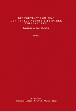 Katalog der Graphischen Porträts in der Herzog August Bibliothek… / He – Hus von Herzog August Bibliothek, Mortzfeld,  Peter, Raabe,  Paul