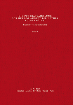 Katalog der Graphischen Porträts in der Herzog August Bibliothek… / Sad – Schn von Herzog August Bibliothek, Mortzfeld,  Peter, Raabe,  Paul