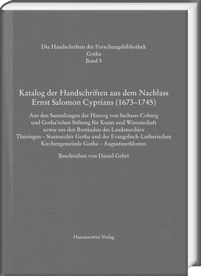 Katalog der Handschriften aus dem Nachlass Ernst Salomon Cyprians (1673–1745) von Gehrt,  Daniel
