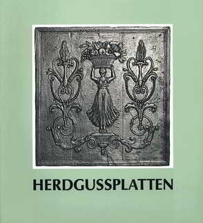 Katalog der Herdgussplatten des Rheinischen Landesmuseums Trier von Seewaldt,  Peter