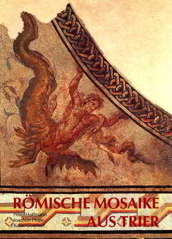 Katalog der römischen Mosaike aus Trier und dem Umland von Dahm,  Lambert, Goethert,  Karin, Hoffmann,  Peter, Hupe,  Joachim