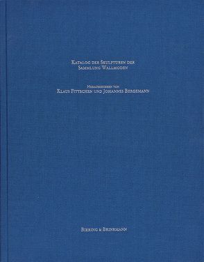 Katalog der Skulpturen der Sammlung Wallmoden von Bergemann,  Johannes, Fittschen,  Klaus