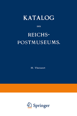 Katalog des Reichs-Postmuseums von Theinert,  H.