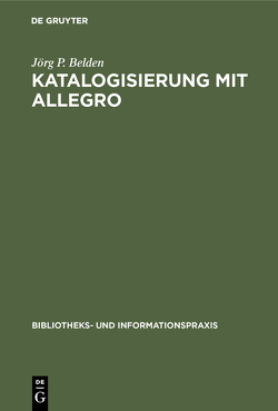 Katalogisierung mit Allegro von Belden,  Jörg P.