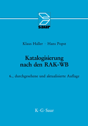 Katalogisierung nach den RAK-WB von Haller,  Klaus, Popst,  Hans