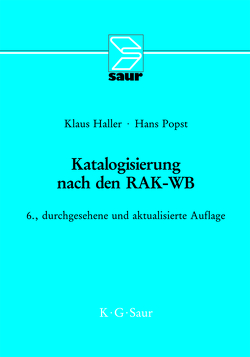 Katalogisierung nach den RAK-WB von Haller,  Klaus, Popst,  Hans