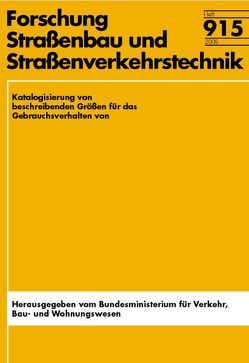 Katalogisierung von beschreibenden Grössen für das Gebrauchsverhalten von Fahrbahnbefestigungen und die Wirkung von Erhaltungsmassnahmen von Hinsch,  K, Krause,  G., Maerschalk,  G