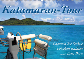 Katamaran-Tour – Lagunen der Südsee (Wandkalender 2021 DIN A2 quer) von Thiem-Eberitsch,  Jana