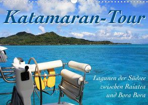 Katamaran-Tour – Lagunen der Südsee (Wandkalender 2022 DIN A3 quer) von Thiem-Eberitsch,  Jana