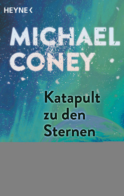 Katapult zu den Sternen von Coney,  Michael, Waberer,  Keto von