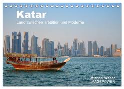 Katar – Land zwischen Tradition und Moderne (Tischkalender 2024 DIN A5 quer), CALVENDO Monatskalender von Weber,  Michael