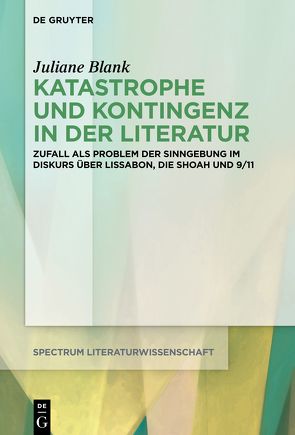 Katastrophe und Kontingenz in der Literatur von Blank,  Juliane